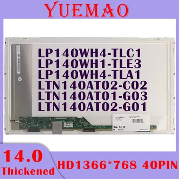 14 inç laptop LCD ekranı LTN140AT01-G03 LTN140AT02-G01 LP140WH4-TLC1 LP140WH1-TLE3 LP140WH4-TLA1 LTN140AT02-C02 40 Pins Ekran