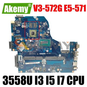 Acer Aspire V3-572G E5-571 Laptop anakart E5-571G LA-B991P LA-B162P anakart 3558U I3 I5 I7 CPU 2GB GPU